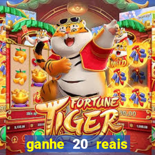 ganhe 20 reais para apostar cassino